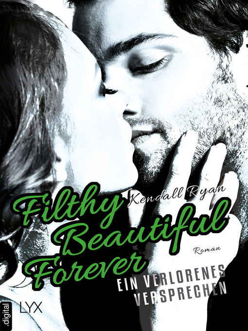 Title details for Filthy Beautiful Forever--Ein verlorenes Versprechen by Kendall Ryan - Available